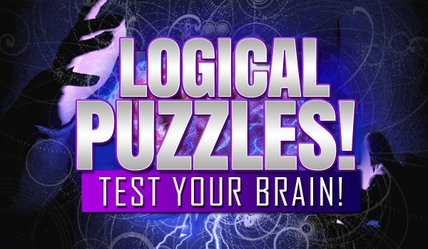 Logical Puzzles. Test Your Brain!