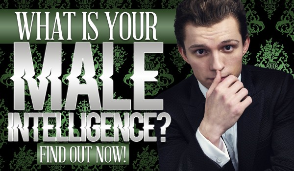 What is your male intelligence?