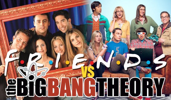 Friends Vs. The Big Bang Theory!