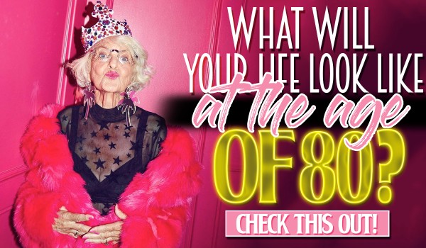 What Will Your Life Look Like At The Age Of 80?
